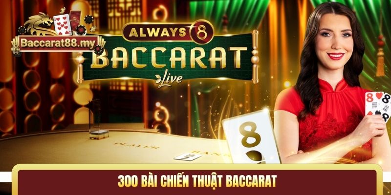 300 bài chiến thuật Baccarat