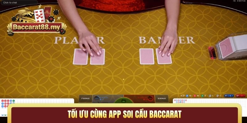 Tối ưu cùng app soi cầu Baccarat
