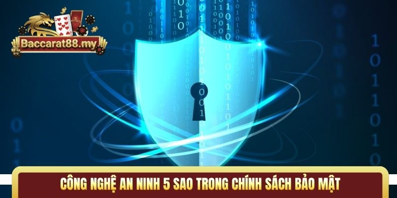 Công nghệ an ninh 5 sao trong chính sách bảo mật