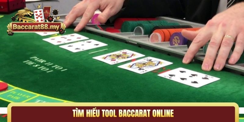 Tìm hiểu tool Baccarat online