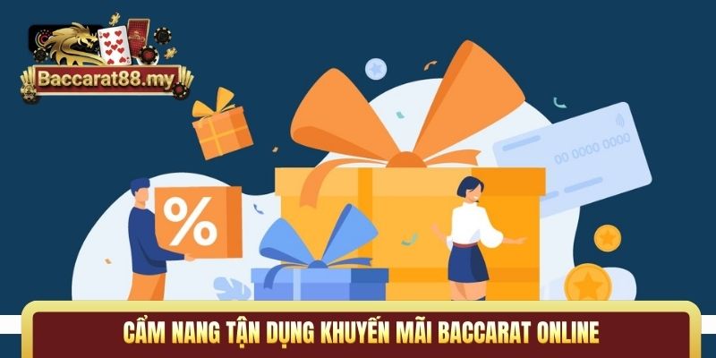 Cẩm nang tận dụng khuyến mãi Baccarat online