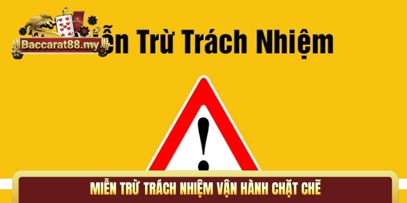 Miễn trừ trách nhiệm vận hành chặt chẽ